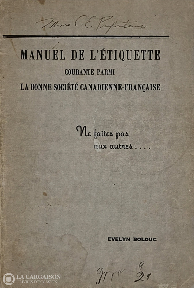 Bolduc Evelyn. Manuel De L’étiquette Courante Parmi La Bonne Société Canadienne-Française