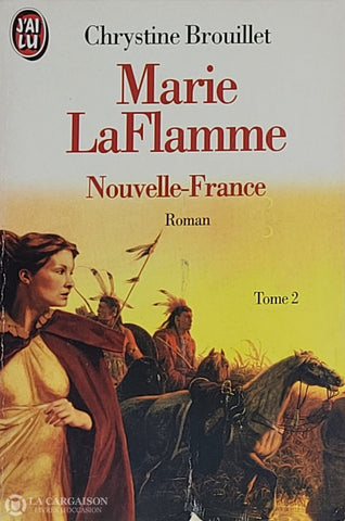 Brouillet Chrystine. Marie Laflamme - Tome 02: Nouvelle-France D’occasion Acceptable Livre