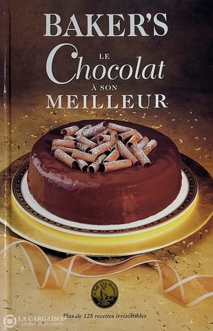 Collectif. Baker’s - Le Chocolat À Son Meilleur D’occasion Bon Livre