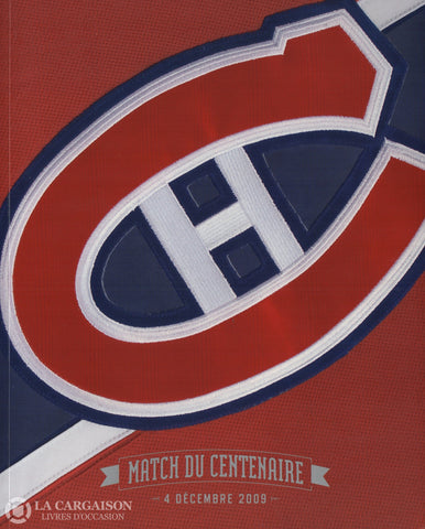 Collectif. Match Du Centenaire: 4 Décembre 2009 - 100 Ans D’histoire 1909-2009 Livre