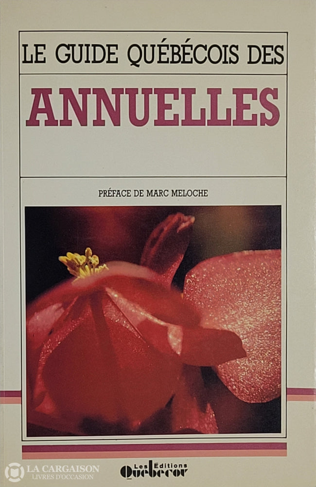 Cullen Mark. Guide Québécois Des Annuelles (Le) D’occasion - Bon Livre