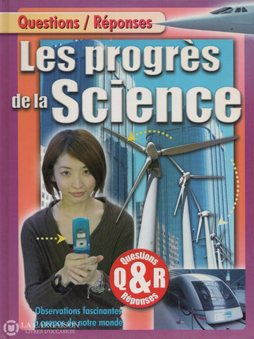 Daniels Caroline. Progrès De La Science (Les):  Observations Fascinantes À Propos Notre Monde Livre