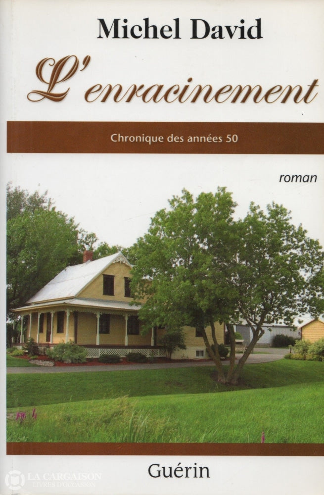 David Michel. Chronique Des Années 50:  Lenracinement Livre