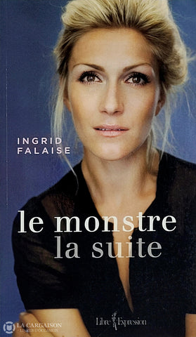 Falaise Ingrid. Monstre (Le) La Suite D’occasion - Très Bon Livre