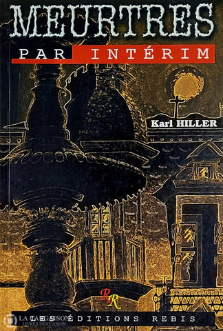 Hiller Karl. Meurtres Par Intérim D’occasion - Bon Livre