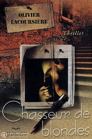 Lacoursiere Olivier. Chasseur De Blondes D’occasion - Acceptable Livre