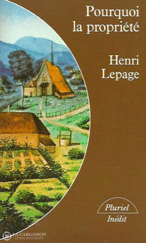 Lepage Henri. Pourquoi La Propriété D’occasion - Bon Livre