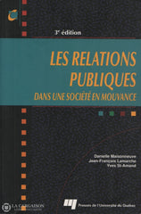 Maisonneuve-Lamarche-St-Amand. Relations Publiques Dans Une Société En Mouvance (Les) Livre