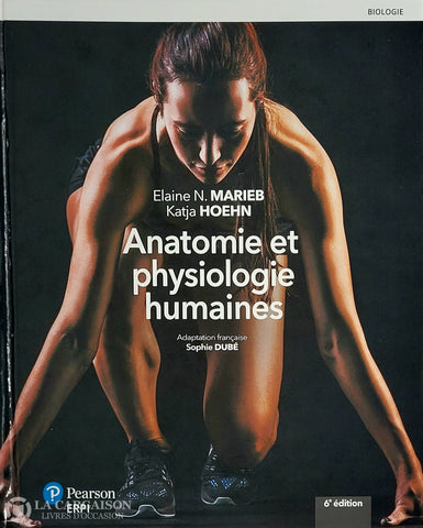 Marieb-Hoehn. Anatomie Et Physiologie Humaines (6E Édition) D’occasion - Très Bon Livre