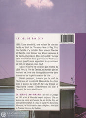 Mavrikakis Catherine. Le Ciel De Bay City Livre