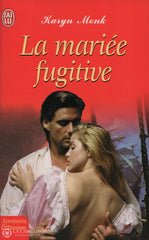 Monk Karyn. Mariée Fugitive (La) Livre