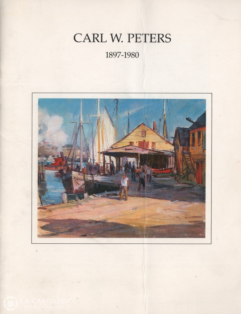 Peters Carl W. Carl Peters:  1897-1980 Livre