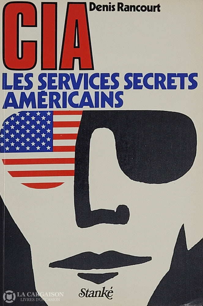 Rancourt Denis. Cia: Les Services Secrets Américains D’occasion - Bon Livre