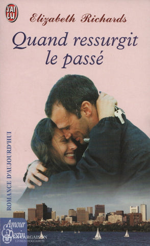 Richards Elizabeth. Quand Ressurgit Le Passé Livre