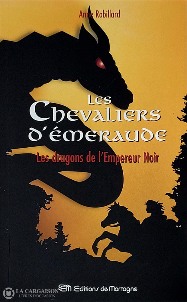 Robillard Anne. Chevaliers D’émeraude (Les) - Tome 02: Les Dragons De L’empereur Noir