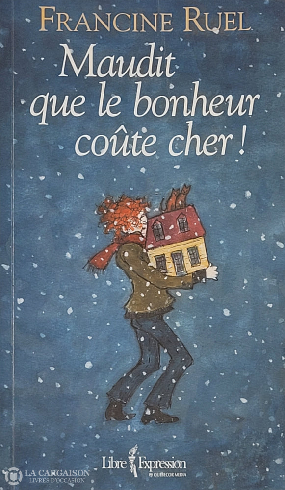 Ruel Francine. Maudit Que Le Bonheur Coûte Cher! D’occasion - Bon Livre