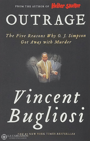 Simpson O. J. Outrage: The Five Reasons Why Simpson Got Away With Murder D’occasion - Bon Livre