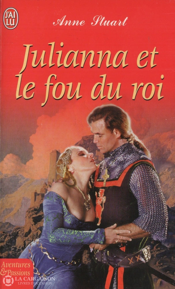 Stuart Anne. Julianna Et Le Fou Du Roi Livre