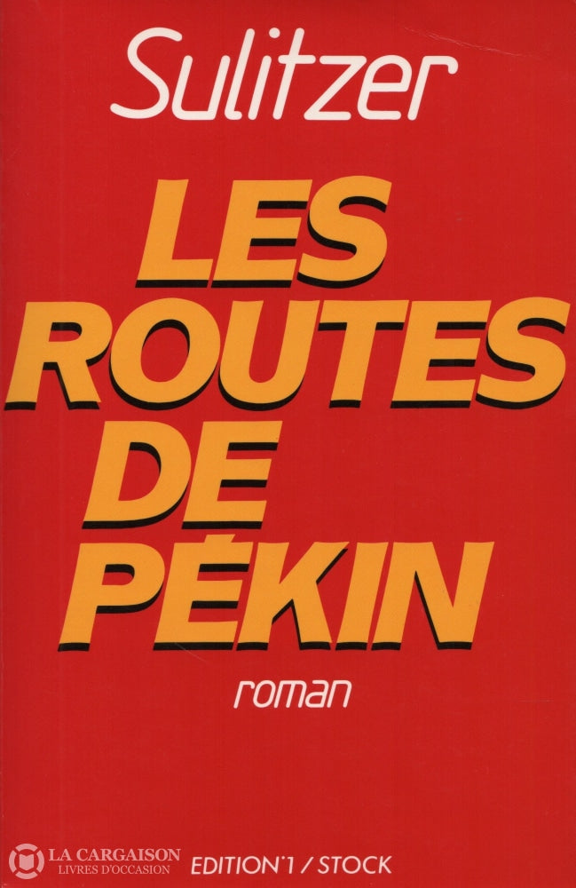 Sulitzer. Routes De Pékin (Les) Doccasion - Bon Livre