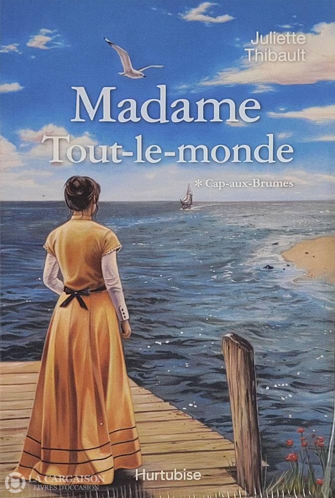 Thibault Juliette. Madame Tout-Le-Monde - Tome 01: Cap-Aux-Brumes D’occasion Acceptable Livre