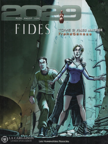 Transgenese Fides 2029-2034 / Ploy-Pagot-Loic. Tome 02:  Fines Matrice Livre