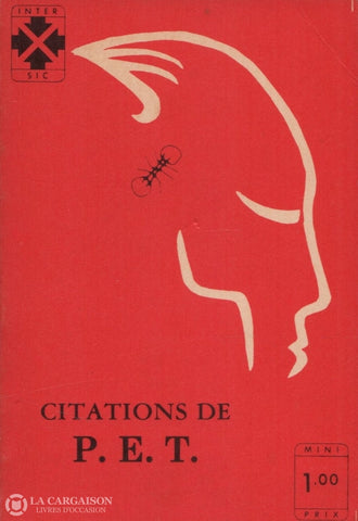 Trudeau Pierre-Elliott. Citations De P.e.t. Avec 25 Bibites Inédites Pierre Cornellier Livre