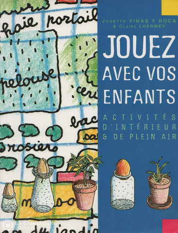 Vinas Y Roca-Lhermey. Jouez Avec Vos Enfants:  Activités Dintérieur Et De Plein Air Copie 1