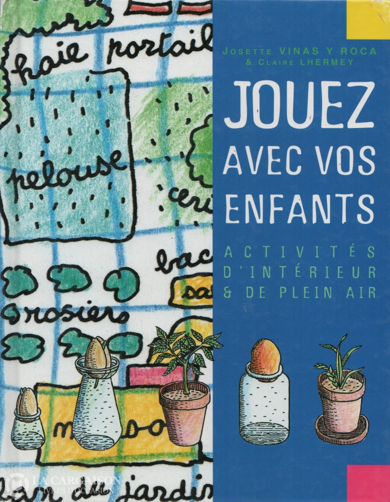 Vinas Y Roca-Lhermey. Jouez Avec Vos Enfants:  Activités Dintérieur Et De Plein Air Copie 2