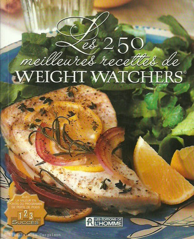 COLLECTIF. Les 250 meilleures recettes de Weight Watchers