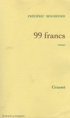 BEIGBEDER, FREDERIC. 99 Francs