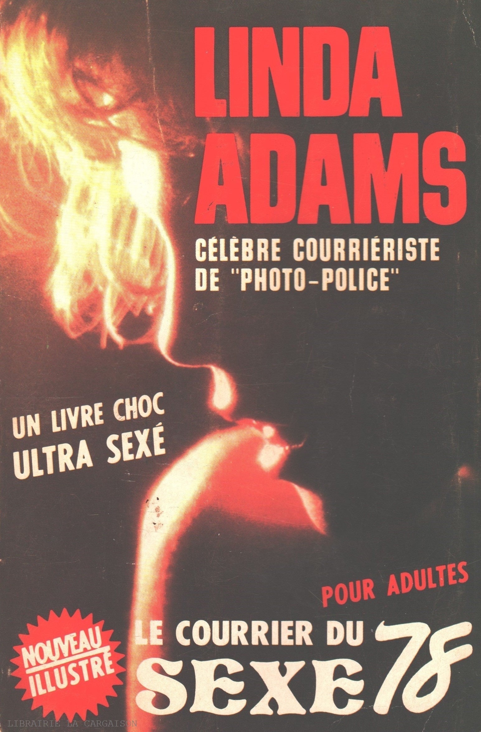 ADAM, LINDA. Courrier du sexe 78 pour adultes (Le) : Un livre choc ultra sexé