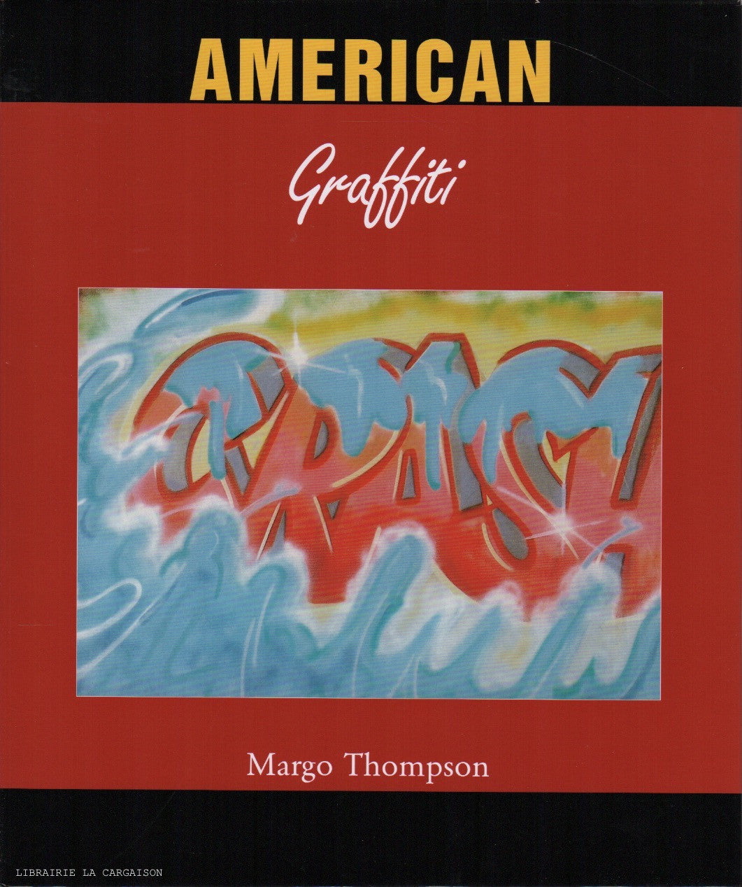 THOMPSON, MARGO. American Graffiti