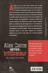 CAINE, ALEX. Métier : infiltrateur - Ma vie parmi les criminels