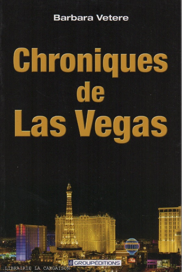 VETERE, BARBARA. Chroniques de Las Vegas