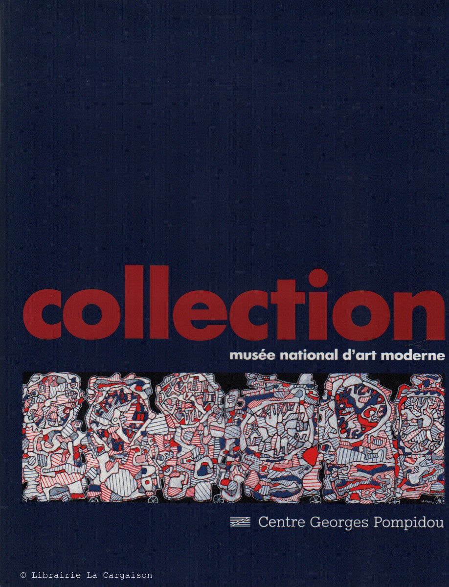 COLLECTIF. La collection du Musée national d'art moderne