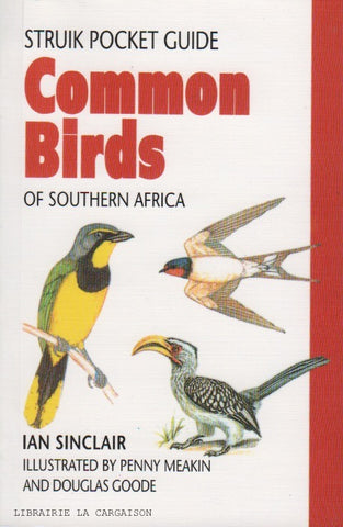 SINCLAIR, IAN. Common Birds of Southern Africa