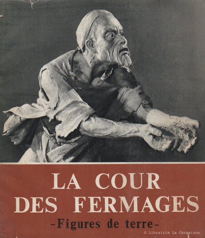 COLLECTIF. La cour des fermages. Figures de terre.