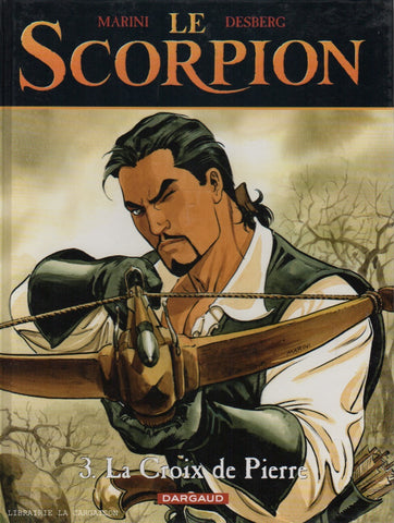 SCORPION (LE). Tome 03 : La Croix de Pierre