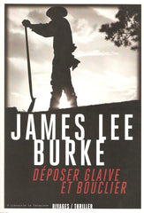 BURKE, JAMES LEE. Déposer glaive et bouclier