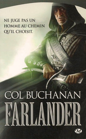 BUCHANAN, COL. Le Coeur du monde - Tome 01 : Farlander