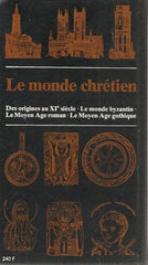 COLLECTIF. La grammaire des formes et des styles - Le monde chrétien : Des origines au début du XIe (11e) siècle, L'art byzantin du IXe (9e) au XVe (15e) siècle, Le Moyen Age roman et le début de l'art gothique, Le Moyen Age gothique