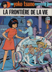 YOKO TSUNO. Tome 07 : La frontière de la vie