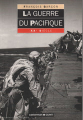 GARÇON, FRANÇOIS. La Guerre du Pacifique