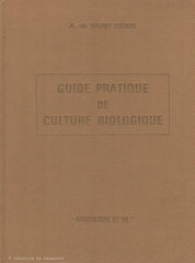 SAINT HENIS, A. DE. Guide pratique de culture biologique : Méthode Lemaire-Boucher