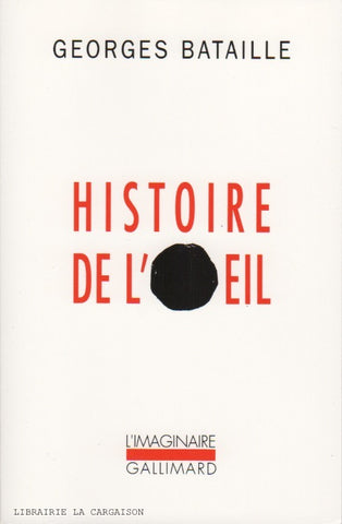 BATAILLE, GEORGES. Histoire de l'oeil