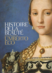 ECO, UMBERTO. Histoire de la beauté