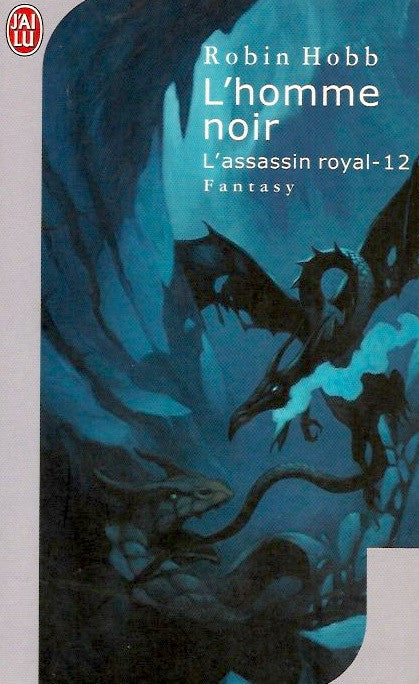 HOBB, ROBIN. Assassin royal (L') - Tome 12 : L'homme noir