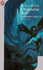 HOBB, ROBIN. Assassin royal (L') - Tome 12 : L'homme noir