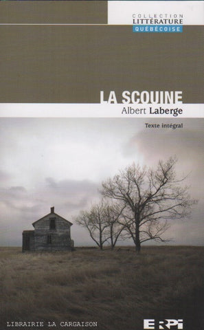 LABERGE, ALBERT. Scouine (La)