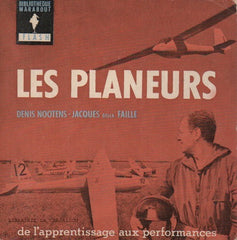 NOOTENS-FAILLE. Planeurs (Les) : de l'apprentissage aux performances